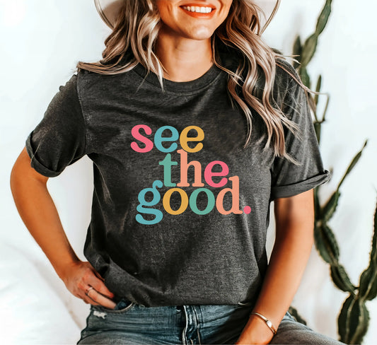 Experience the positive and inspirational effects of our “See The Good” Shirt, designed by industry experts for a professional, informative style. Based on facts and expertise, this shirt will improve your perspective and uplift your spirits.